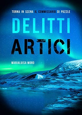 Marialuisa Moro - Delitti artici (2019)