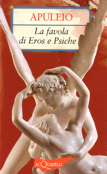 Apuleio - La favola di Eros e Psiche (2011)