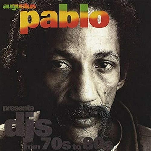 Augustus Pablo - DJ'S from 70's to 80's (2018) 320 KBPS