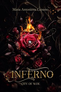 Maria Antonietta Capasso - City of Woe Series. Divina Commedia Vol. 1. Inferno (2024)