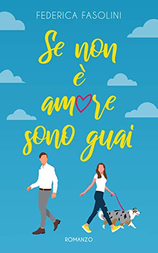 Federica Fasolini - Se non è amore sono guai (2021)