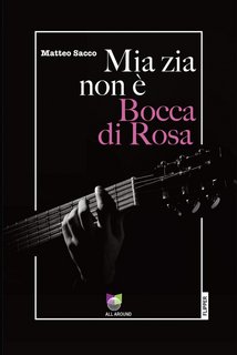 Matteo Sacco - Mia zia non è Bocca di Rosa (2022)