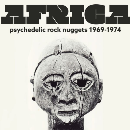 Various Artists - Africa Psychedelic Rock Nuggets 1969-1974 (2020)