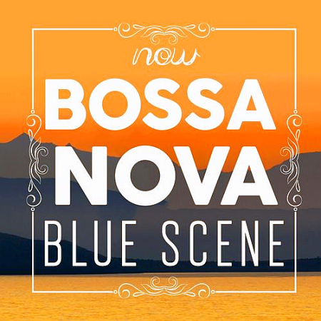 VA - Now Bossa Nova Blue Scene (2021)