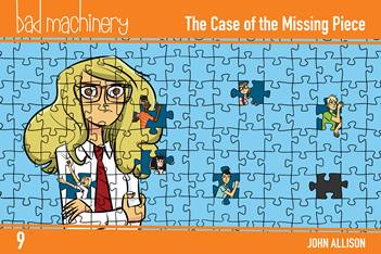 Bad Machinery v09 - The Case of the Missing Piece (2020)