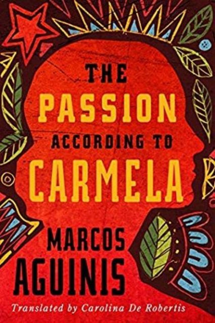 Book Review: The Passion According to Carmela by Marcos Aguinis