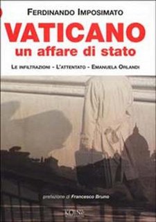 Ferdinando Imposimato - Vaticano. Un affare di Stato. Le infiltrazioni, l'attentato. Emanuela Orlandi (2003)
