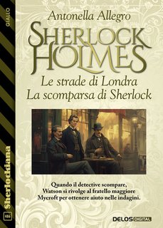 Antonella Allegro - Le strade di Londra. la scomparsa di Sherlock. (2024)