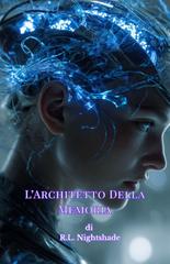 R.L. Nightshade – L’Architetto Della Memoria (2026)