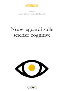 Marco Cruciani, Marco Elio Tabacchi (a cura di) - Nuovi sguardi sulle scienze cognitive (2017)