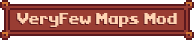 veryfew maps mod