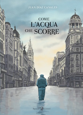 Juan Díaz Canales – Come l’acqua che scorre (2018) Juan Díaz Canales – Come l’acqua che scorre (2018)