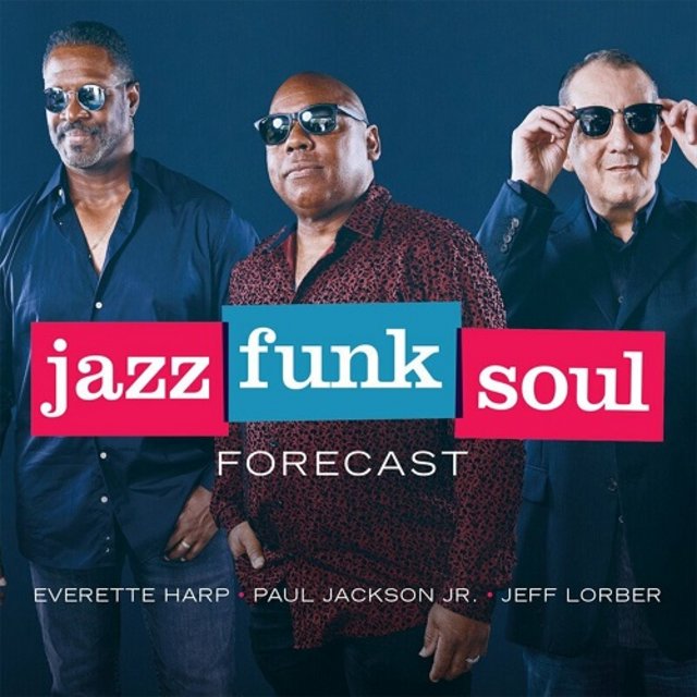 Jazz Funk Soul - Forecast (2022) [Smooth Jazz, Jazz Fusion, Funk]; mp3, 320  kbps - jazznblues.club