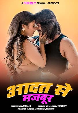 [18+] Aadat Se Majboor (2024) Hindi UnRated Short Film WEB-DL 720p HEVC Download