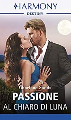 Charlene Sands - Passione al chiaro di luna (2018)