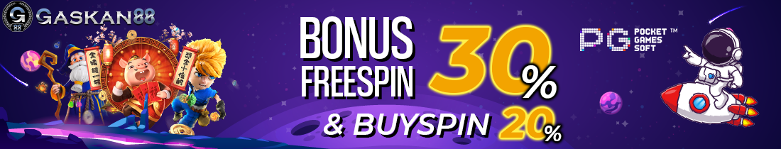 BONUS FREESPIN 30% & BUYSPIN 20% PG SOFT