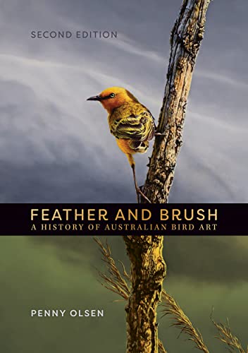 Feather and Brush: A History of Australian Bird Art, 2nd Edition