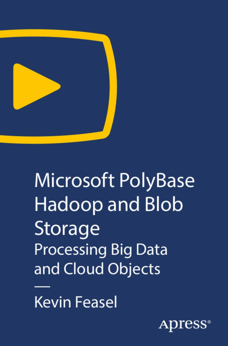 Microsoft PolyBase Hadoop and Blob Storage: Processing Big Data and Cloud Objects