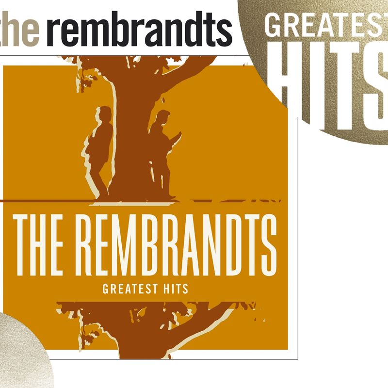 The Rembrandts - Greatest Hits (Album, Rhino Atlantic, 2006) FLAC