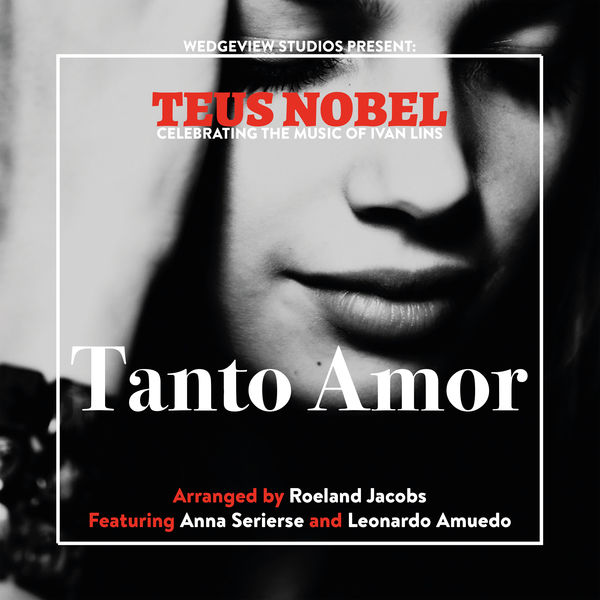 Teus Nobel - Tanto Amor, The Music Of Ivan Lins (2021) [FLAC 24bit/88,2kHz]