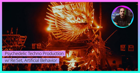 Psychedelic Techno Production w/ Re:Set, Artificial Behavior