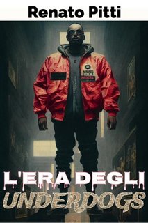 Renato Pitti - L'era degli underdogs (2023)