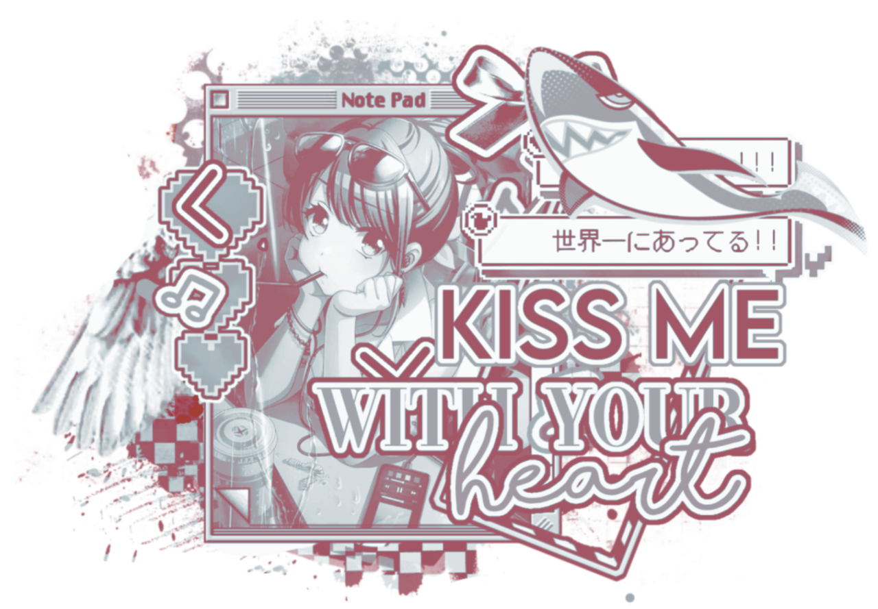 graphic, text:kiss me with your heart