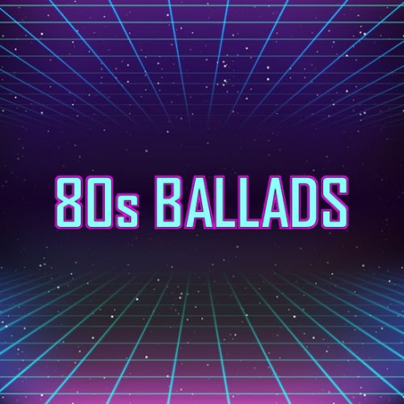 VA - 80s Ballads [Explicit] (2020)