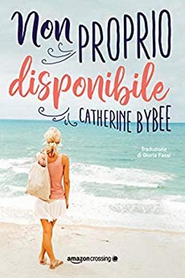 Catherine Bybee - Not quite Vol. 3. Non proprio disponibile (2019)