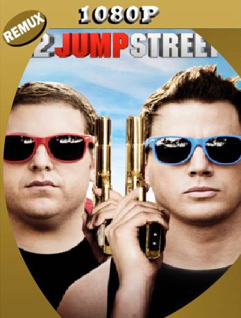 22 Jump Street (2014) Remux [1080p] [Latino] [GoogleDrive] [RangerRojo]