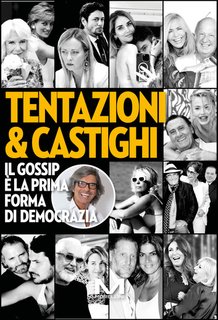 Roberto Alessi - Tentazioni & castighi. Il gossip è la prima forma di democrazia (2024)