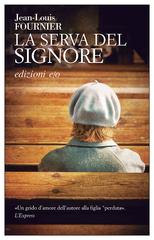 Jean-Louis Fournier – La serva del Signore (2014)