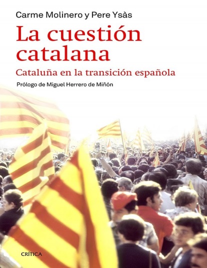La cuestión catalana. Cataluña en la transición española - Carme Molinero y Pere Ysàs (Multiformato) [VS]