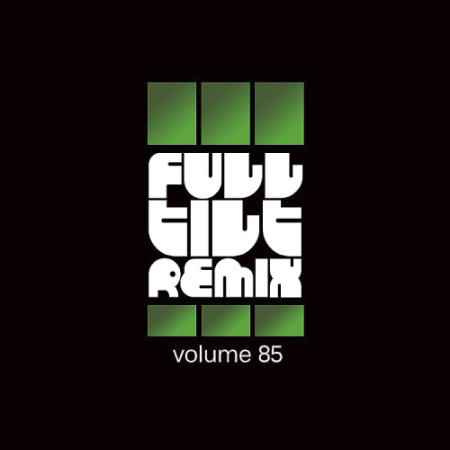 VA - Full Tilt Remix Volume 85 (2019)