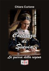 Chiara Curione – Costanza di Svevia. La guerra della regina (2026)
