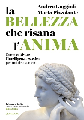 Andrea Gaggioli, Marta Pizzolante - La bellezza che risana l’anima (2026)
