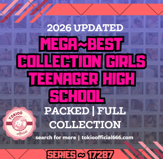 🌟OFFICIAL ORIGINAL🌟MEGA🌟best collection girls teenager high school 🌟17287