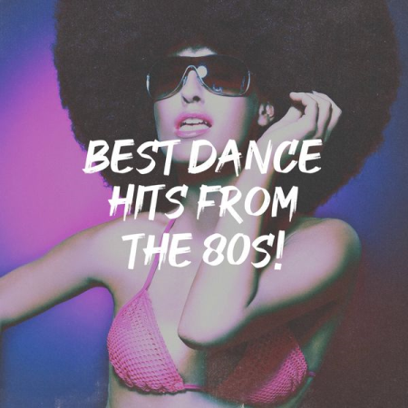 2e291efa 4235 4918 81f7 bf08de5cb198 - Various Artists - Best Dance Hits from the 80s! (2020)