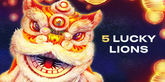 Teknik Menang Besar di Slot 5 Lucky Lions Terbaru