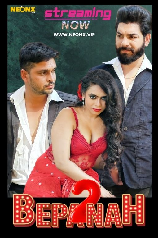 18+ Bepanah 2 (2023) UNRATED 720p HEVC HDRip NeonX Originals Short Film x265 AAC