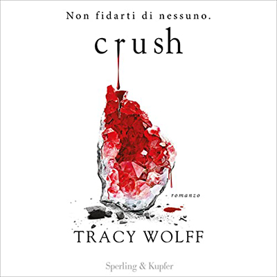 Tracy Wolff - Crush (Italian edition)꞉ Crave 2 (2023) (mp3 - 128 kbps)