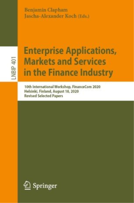Enterprise Applications, Markets and Services in the Finance Industry: 10th International Workshop