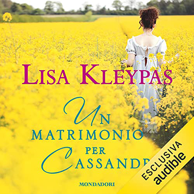 Lisa Kleypas - Un matrimonio per Cassandra (2021) (mp3 - 128 kbps)