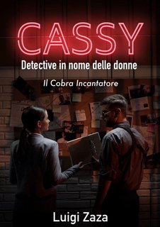 Luigi Zaza - Cassy, Detective in nome delle donne. Il Cobra Incantatore (2024)