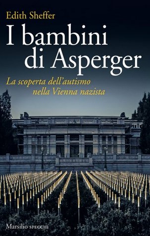 Edith Sheffer - I bambini di Asperger  (2018)