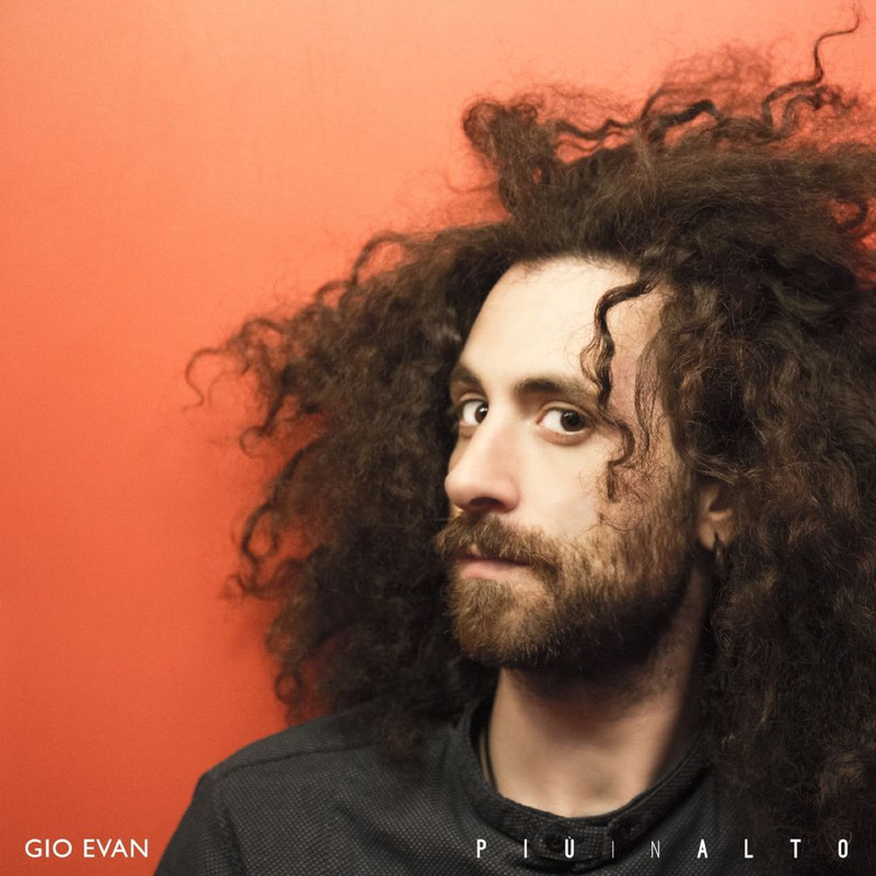 Gio Evan - Più in alto (Single, MArteLabel, 2017) mp3 320 Kbps