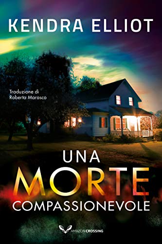 Kendra Elliot – Una morte compassionevole (Mercy Kilpatrick Vol. 1) (2020)