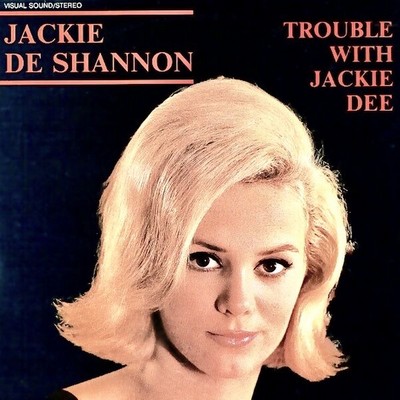 Jackie DeShannon - Trouble With Jackie Dee 1958-1961 (2023) [Remastered, CD-Quality + Hi-Res] [Official Digital Release]