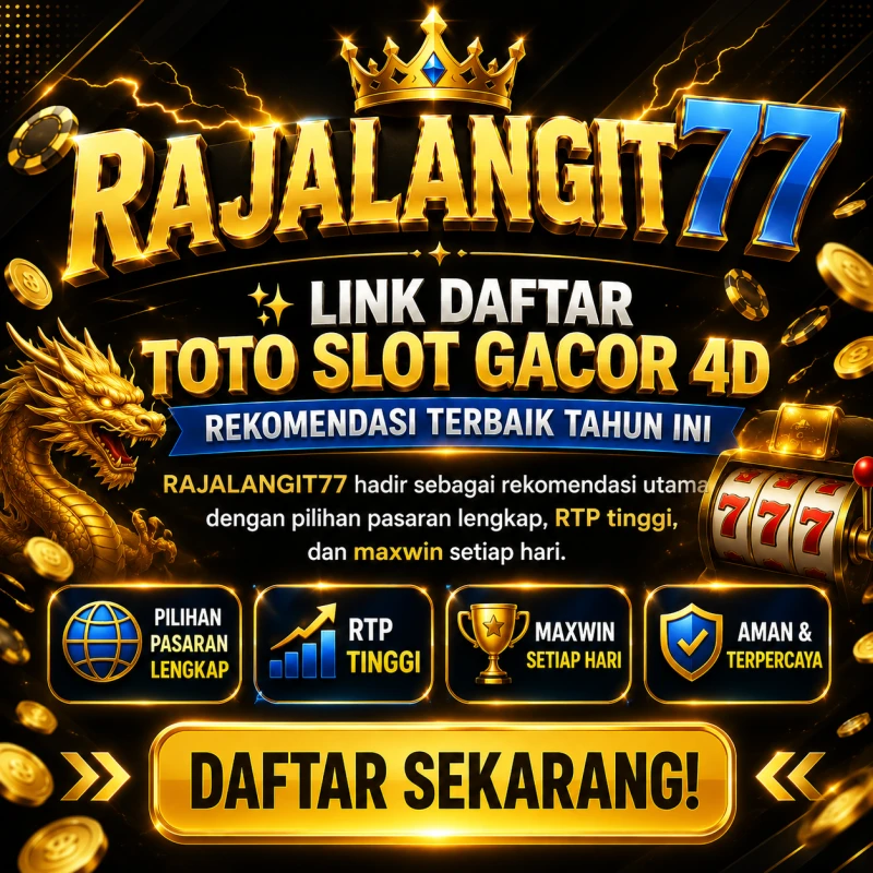 RAJALANGIT77 ✨ Link Daftar Toto Slot Gacor 4D Rekomendasi Terbaik Tahun Ini