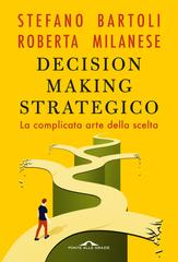 Stefano Bartoli, Roberta Milanese – Decision making strategico (2026)